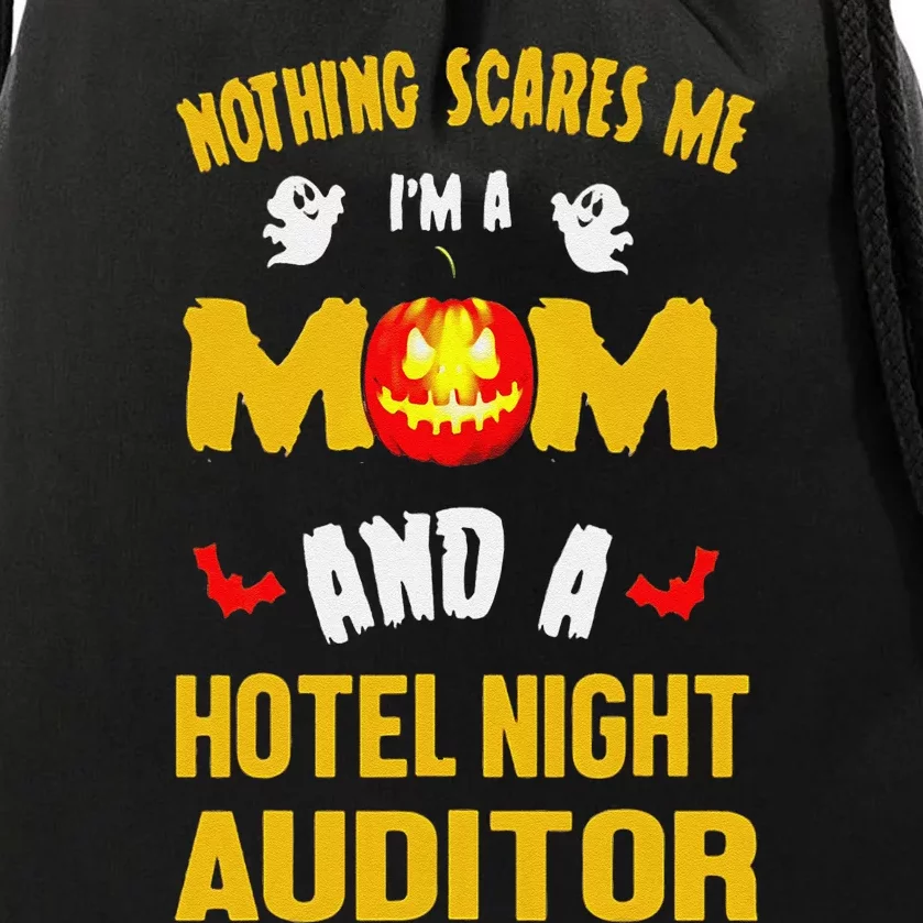 Nothing Scares Me IM A Mom And A Hotel Night Auditor Drawstring Bag