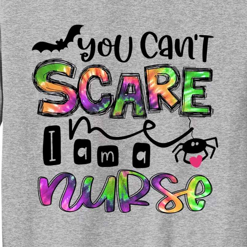 Nothing Scare Me Im A Nurse Funny Halloween Nurse Gift Tall Sweatshirt