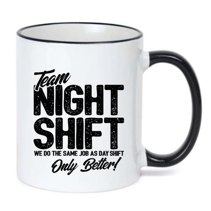 Night Shift Meme Gift Team Night Shift Gift Funny Night Shift Gift Black Color Changing Mug