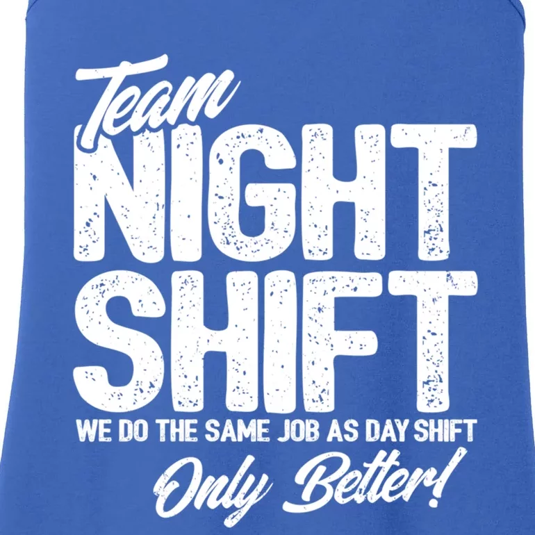 Night Shift Meme Gift Team Night Shift Gift Funny Night Shift Gift Ladies Essential Tank