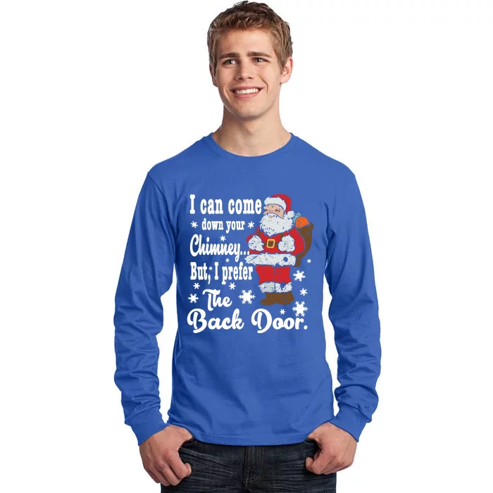 Naughty Santa Meaningful Gift: I Can Come Down Your Chimney Gift Tall Long Sleeve T-Shirt