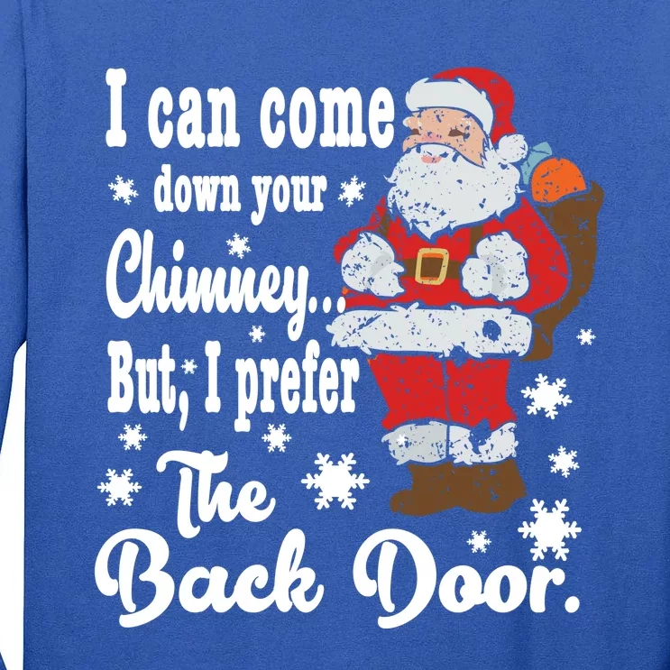 Naughty Santa Meaningful Gift: I Can Come Down Your Chimney Gift Tall Long Sleeve T-Shirt