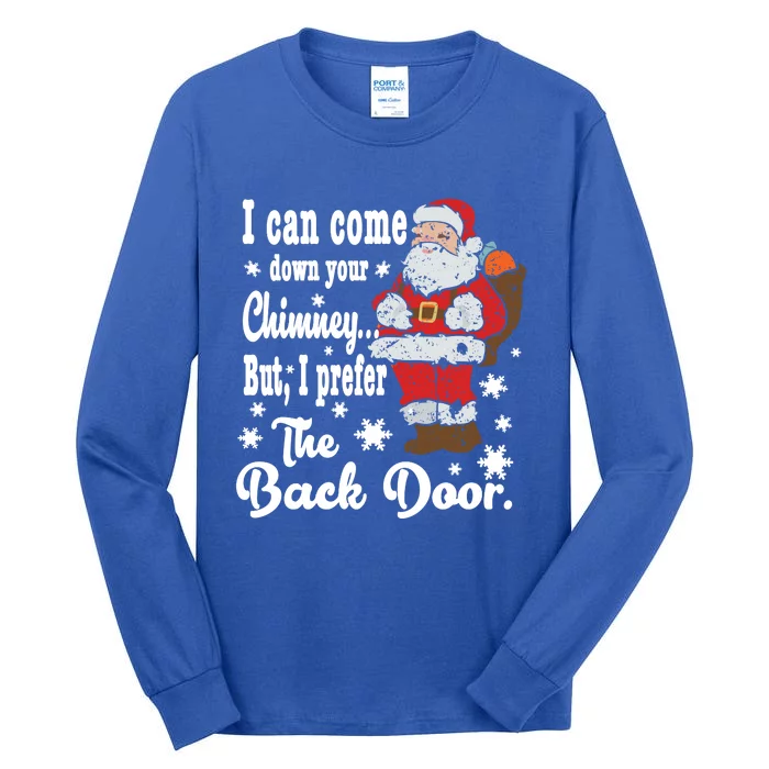 Naughty Santa Meaningful Gift: I Can Come Down Your Chimney Gift Tall Long Sleeve T-Shirt