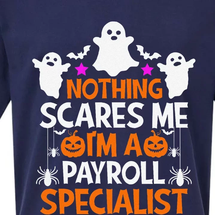 Nothing Scares Me IM A Payroll Specialist Funny Halloween Sueded Cloud Jersey T-Shirt