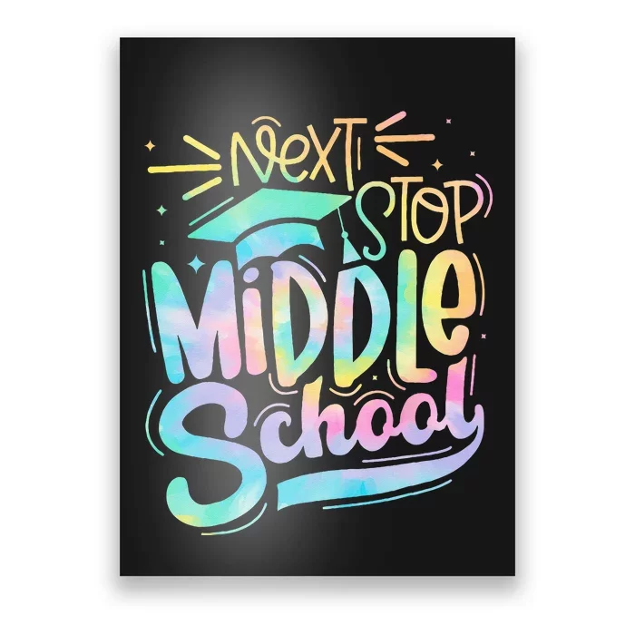 Next Stop Middle School Graduation Last Day Of School Kids Poster