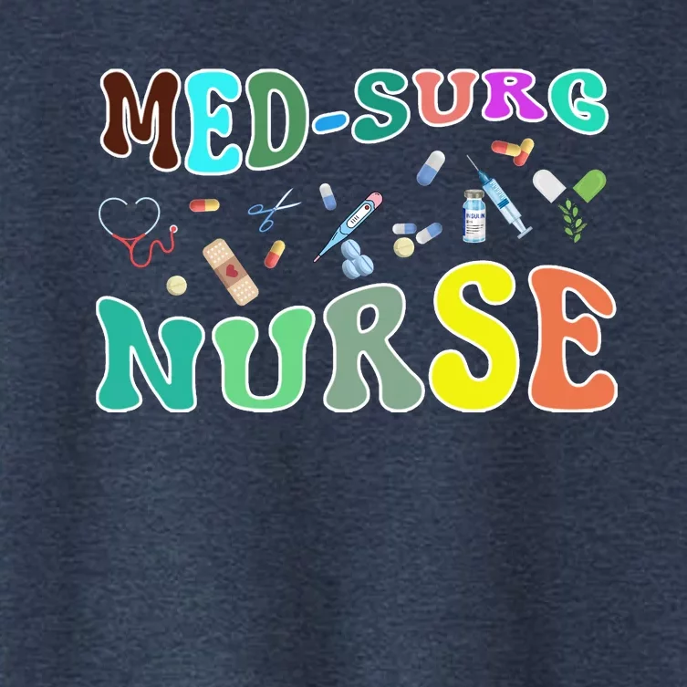 Nurse Sayings Med Surg Nurse Gift Women's Crop Top Tee