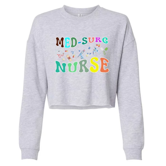 Nurse Sayings Med Surg Nurse Gift Cropped Pullover Crew