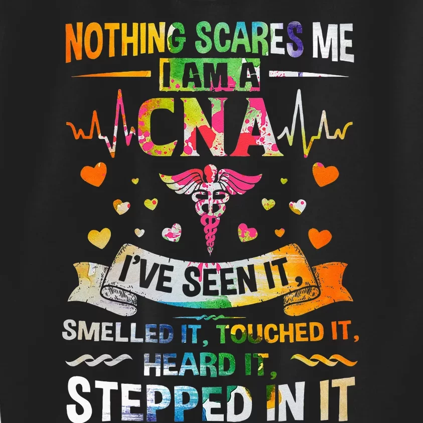 Nothing Scares Me CNA Nurse Job Lover Gift CNA Nurse Gift Kids Sweatshirt