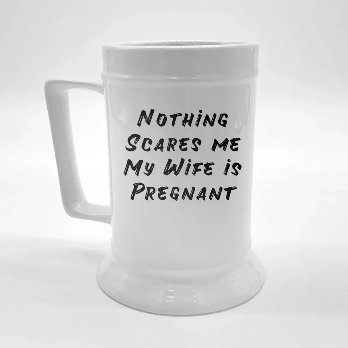 Nothing Scares Me My Wife Is Pregnant Halloween Dad To Be Gift Front & Back Beer Stein