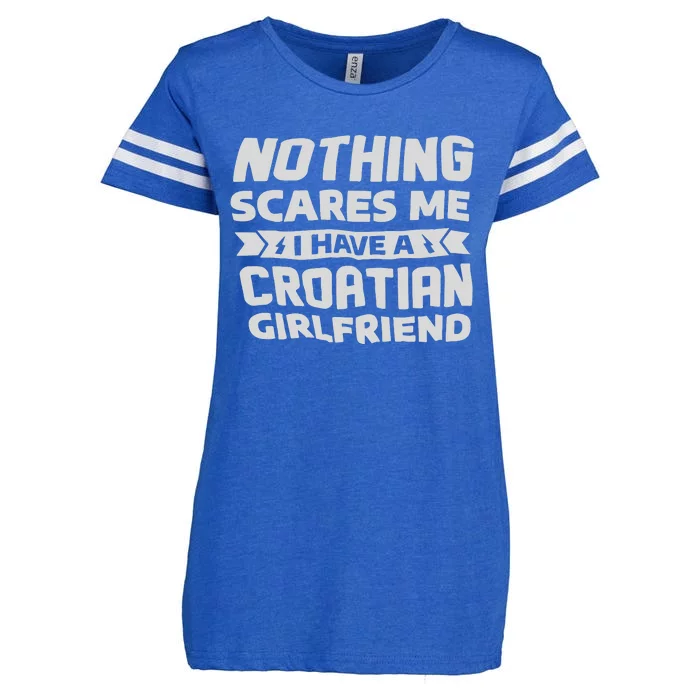 Nothing Scares Me I Have A Croatian Girlfriend Enza Ladies Jersey Football T-Shirt