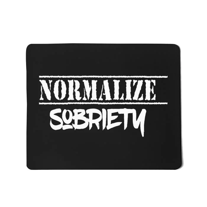 Normalize Sobriety Mousepad