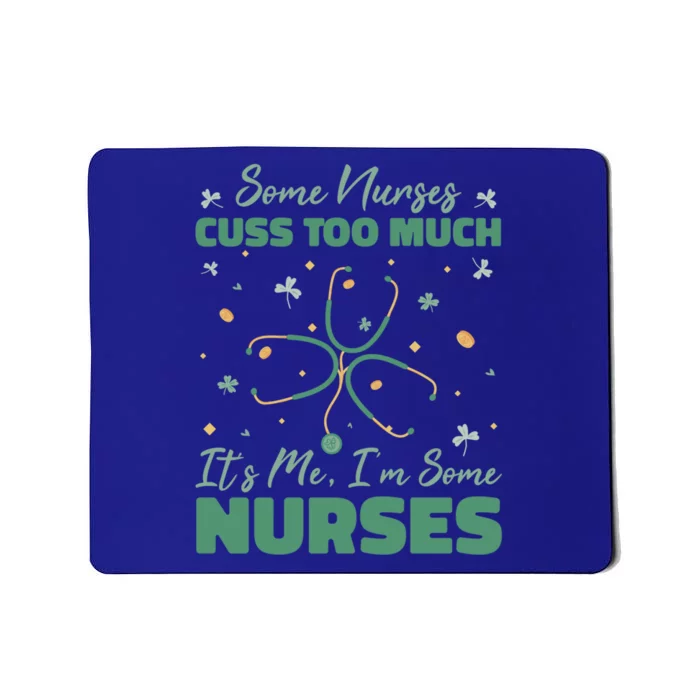 Nurse Some Nurses Cuss Too Much Funny Gift Mousepad