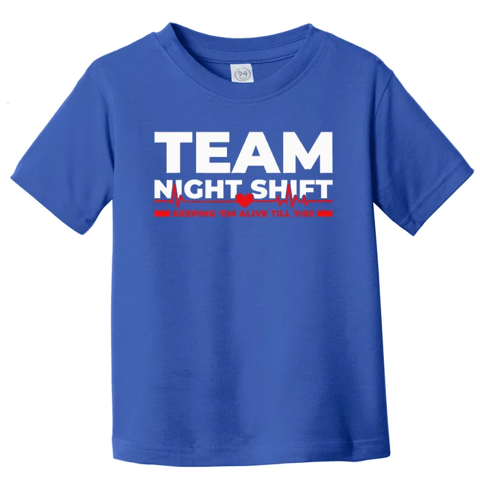 Night Shift Nurse Life RN LPN CNA ICU Healthcare Heartbeat Toddler T-Shirt