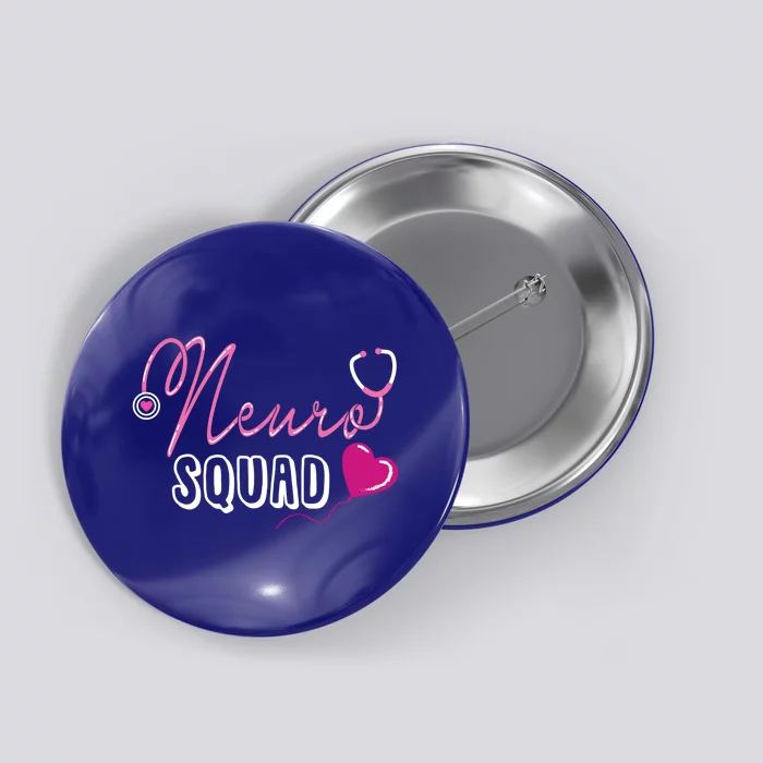 Neuro Squad Neurologist Gift Cool Gift Button