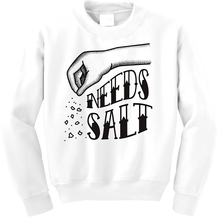 Needs Salt Kids Sweatshirt