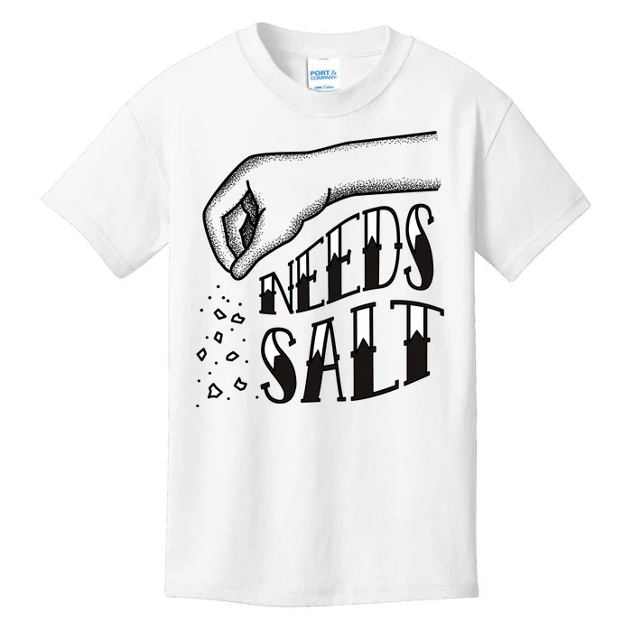 Needs Salt Kids T-Shirt