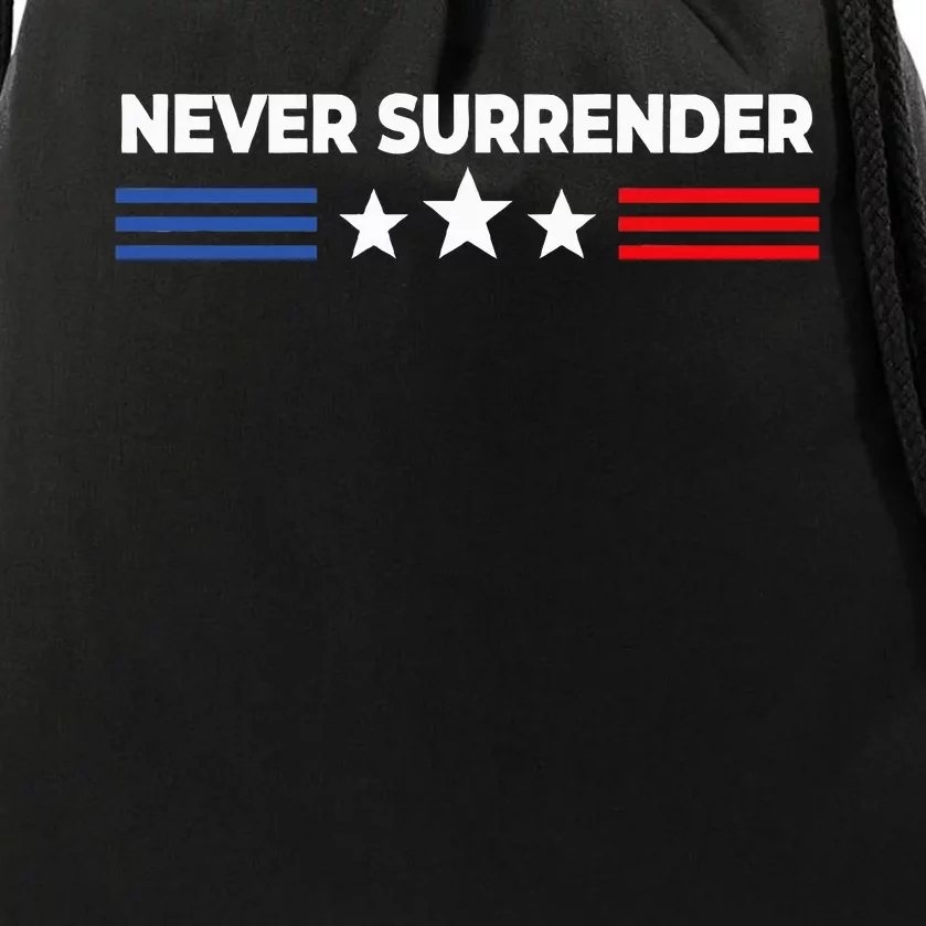 Never Surrender Never Surrender Drawstring Bag