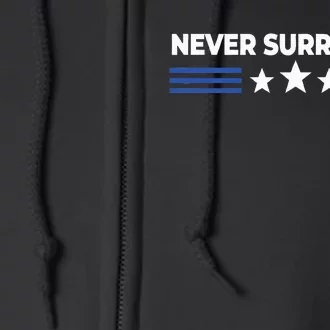 Never Surrender Never Surrender Full Zip Hoodie