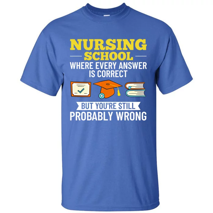 Nurse Student Nursing School Education Graduate Gift Tall T-Shirt