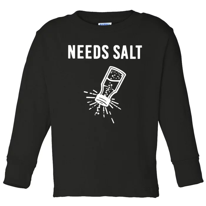 Needs Salf Toddler Long Sleeve Shirt