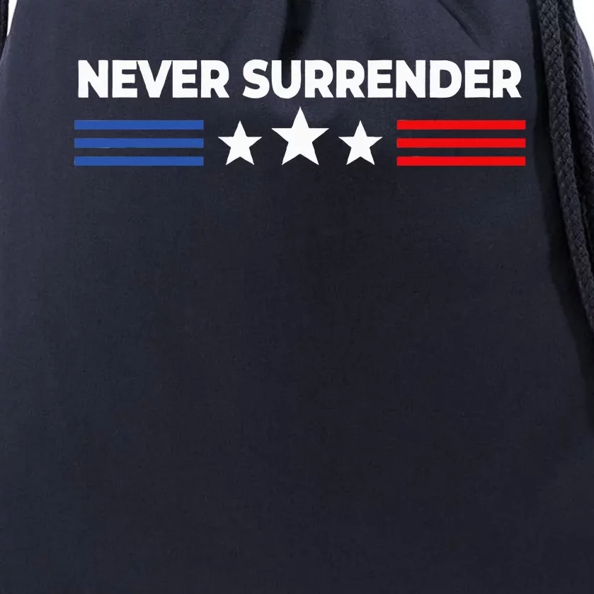 Never Surrender Never Surrender Drawstring Bag