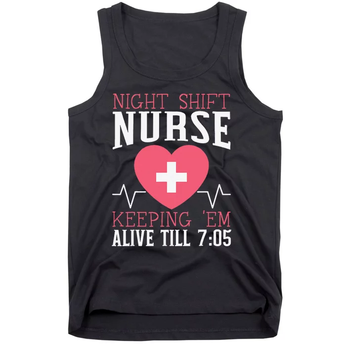 Night Shift Nurse Graveyard Shift Worker Employee Tank Top