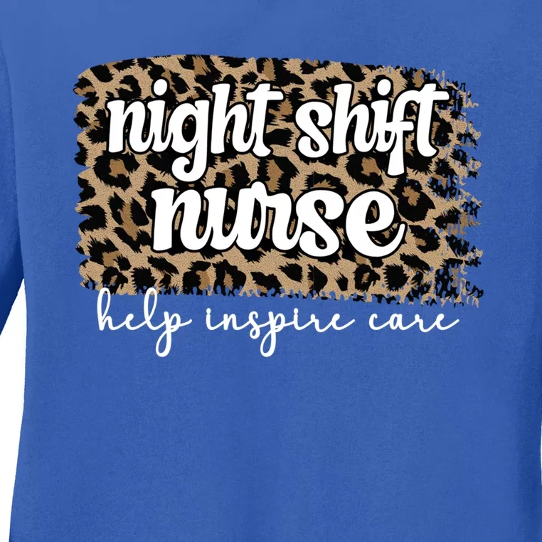 Night Shift Nurse Appreciation Night Shift Nursing Funny Gift Ladies Long Sleeve Shirt