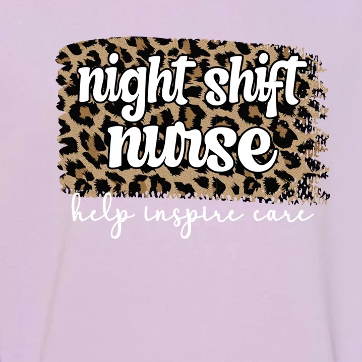 Night Shift Nurse Appreciation Night Shift Nursing Funny Gift Garment-Dyed Sweatshirt