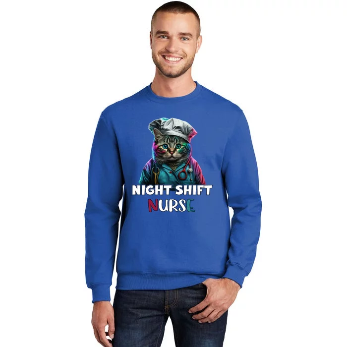 Night Shift Nurse Cat Cute Colorful Night Shift Nurses Cat Great Gift Tall Sweatshirt