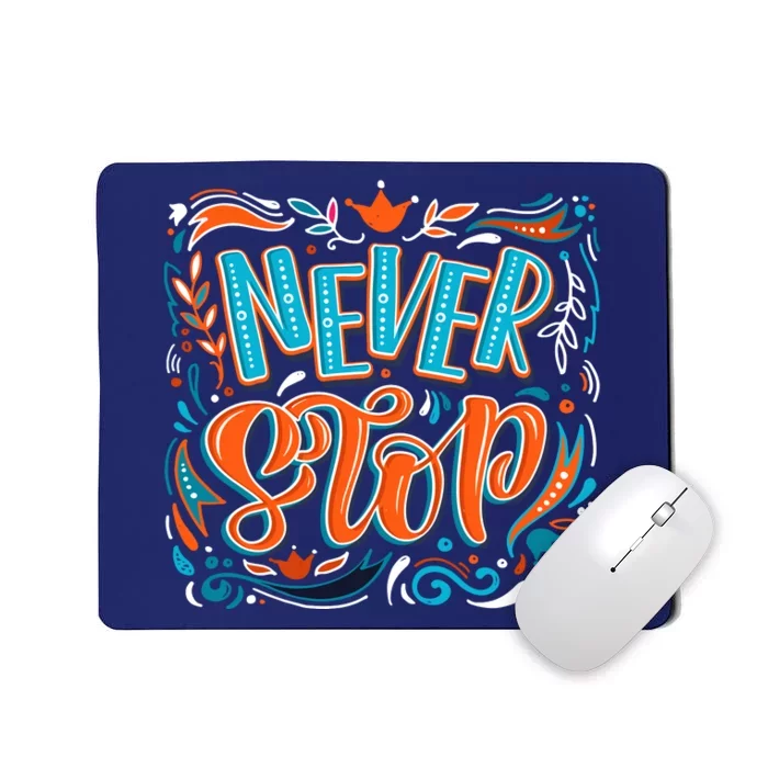 Never Stop Mousepad