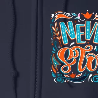 Never Stop Full Zip Hoodie