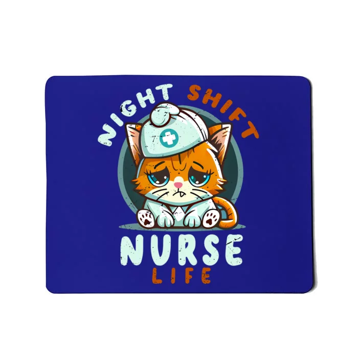 Night Shift Nurse Life Funny Groovy Cat Lover Nurse Tee Cute Gift Mousepad