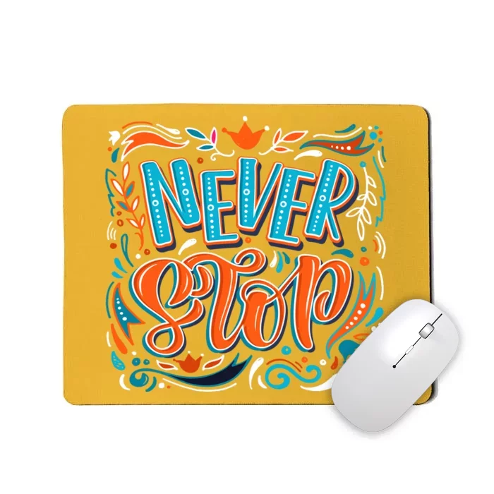 Never Stop Mousepad