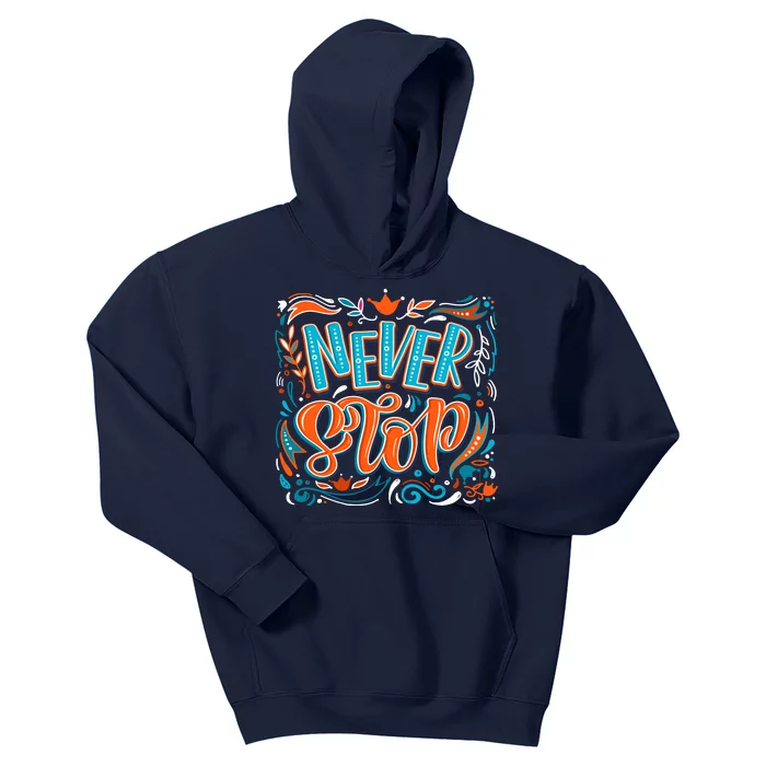 Never Stop Kids Hoodie