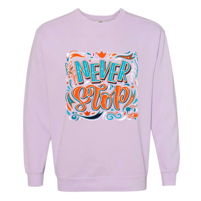 Never Stop Garment-Dyed Sweatshirt