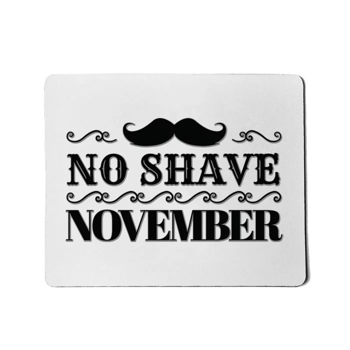 No Shave November Mustache Funny Mousepad