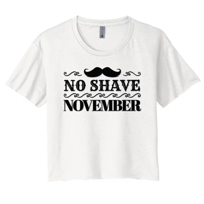 No Shave November Mustache Funny Women's Crop Top Tee