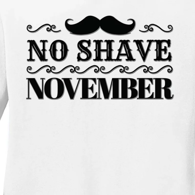 No Shave November Mustache Funny Ladies Long Sleeve Shirt