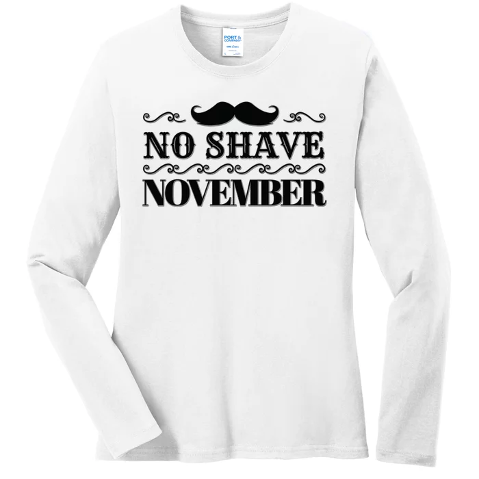 No Shave November Mustache Funny Ladies Long Sleeve Shirt