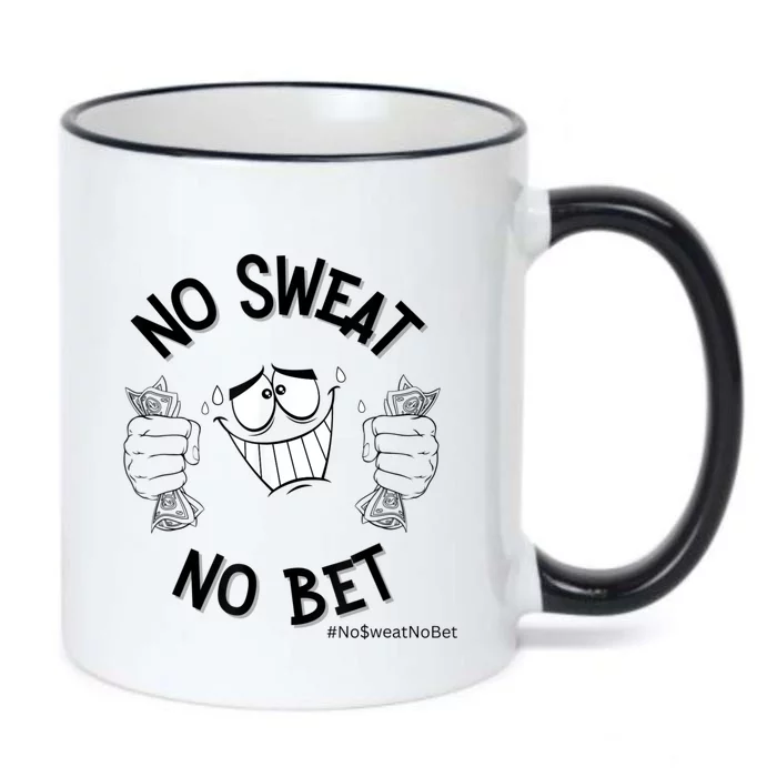 No Sweat No Bet Black Color Changing Mug