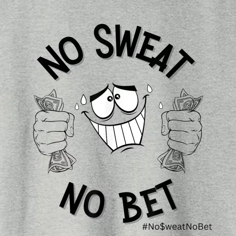 No Sweat No Bet Women's Crop Top Tee