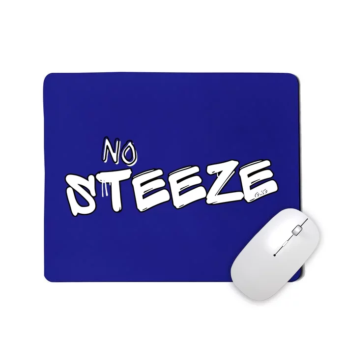 No Steeze Mousepad