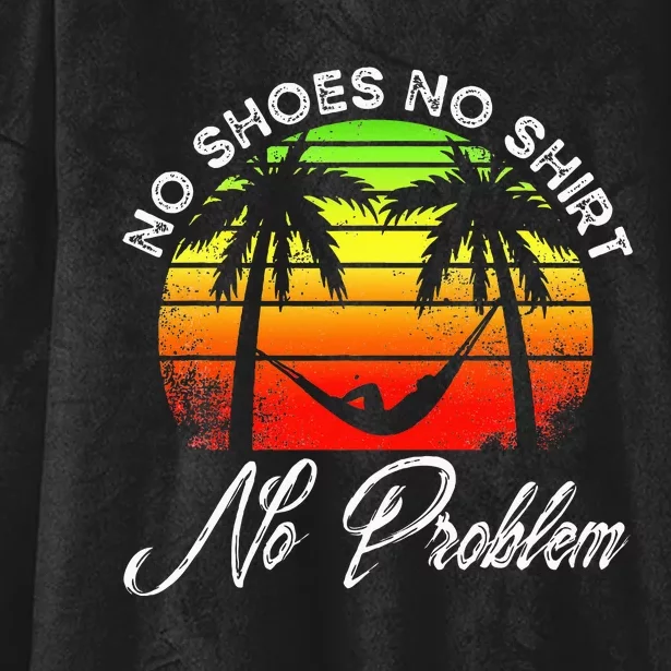 No Shoes No Clothes No Problem Island Palm Vacation Hooded Wearable Blanket