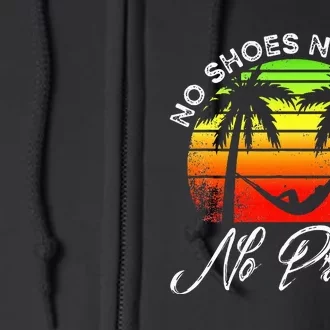 No Shoes No Clothes No Problem Island Palm Vacation Full Zip Hoodie