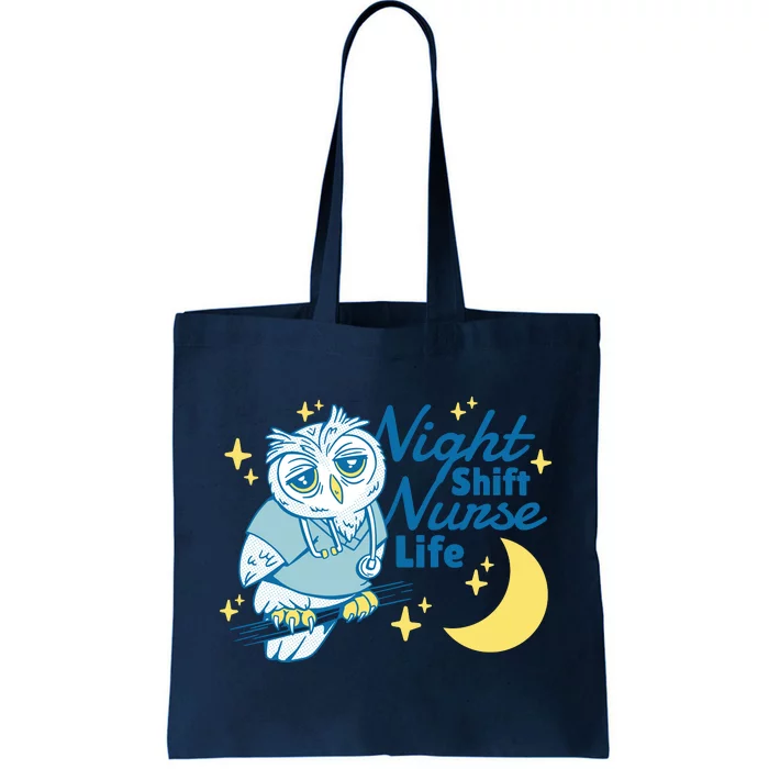 Night Shift Nurse Life Owl Tote Bag