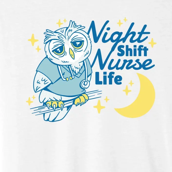 Night Shift Nurse Life Owl ChromaSoft Performance T-Shirt