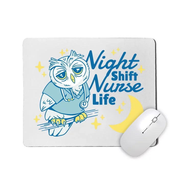 Night Shift Nurse Life Owl Mousepad