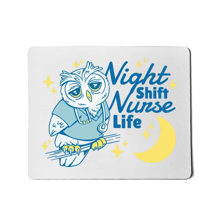 Night Shift Nurse Life Owl Mousepad