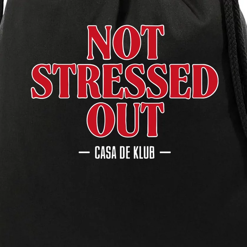 Not Stressed Out Casa De Klub Drawstring Bag