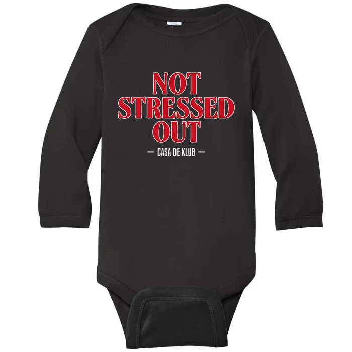 Not Stressed Out Casa De Klub Baby Long Sleeve Bodysuit